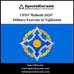 CSTO "Rubezh-2024" Military Exercise in Tajikistan_SpecialEurasia