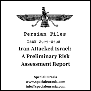 Iran Attacked Israel_Risk Assessment_Persian Files_SpecialEurasia