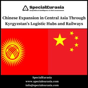 Chinese Investments in Kyrgyzstan's Infrastructures_SpecialEurasia