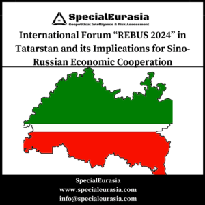 "REBUS 2024" in Tatarstan_Russia-China Relations_SpecialEurasia